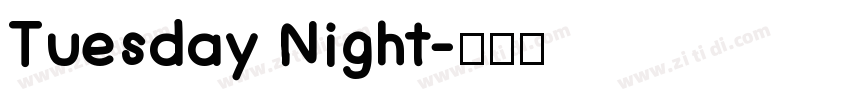 Tuesday Night字体转换